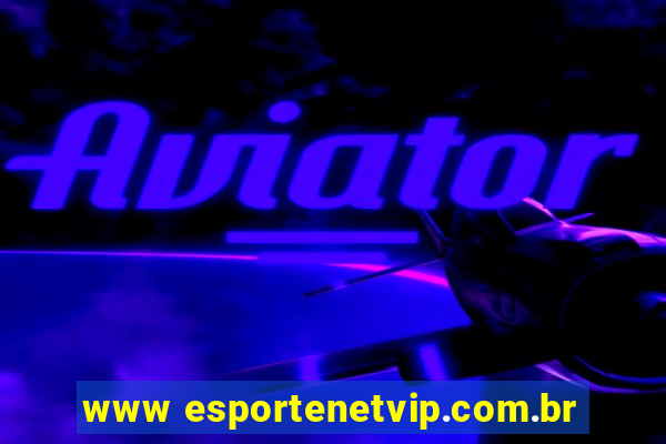 www esportenetvip.com.br